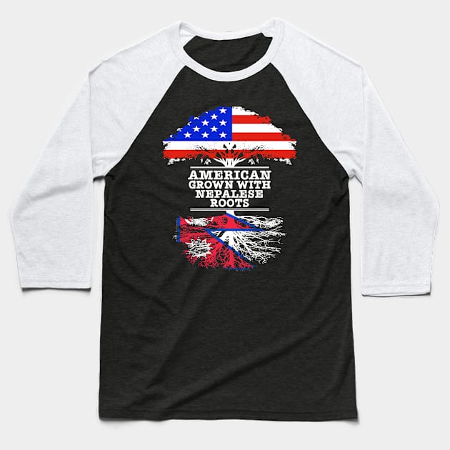 American Grown With Nepalese Roots - Gift for Nepalese With Roots From Nepal Baseball T-Shirt by Country Flags